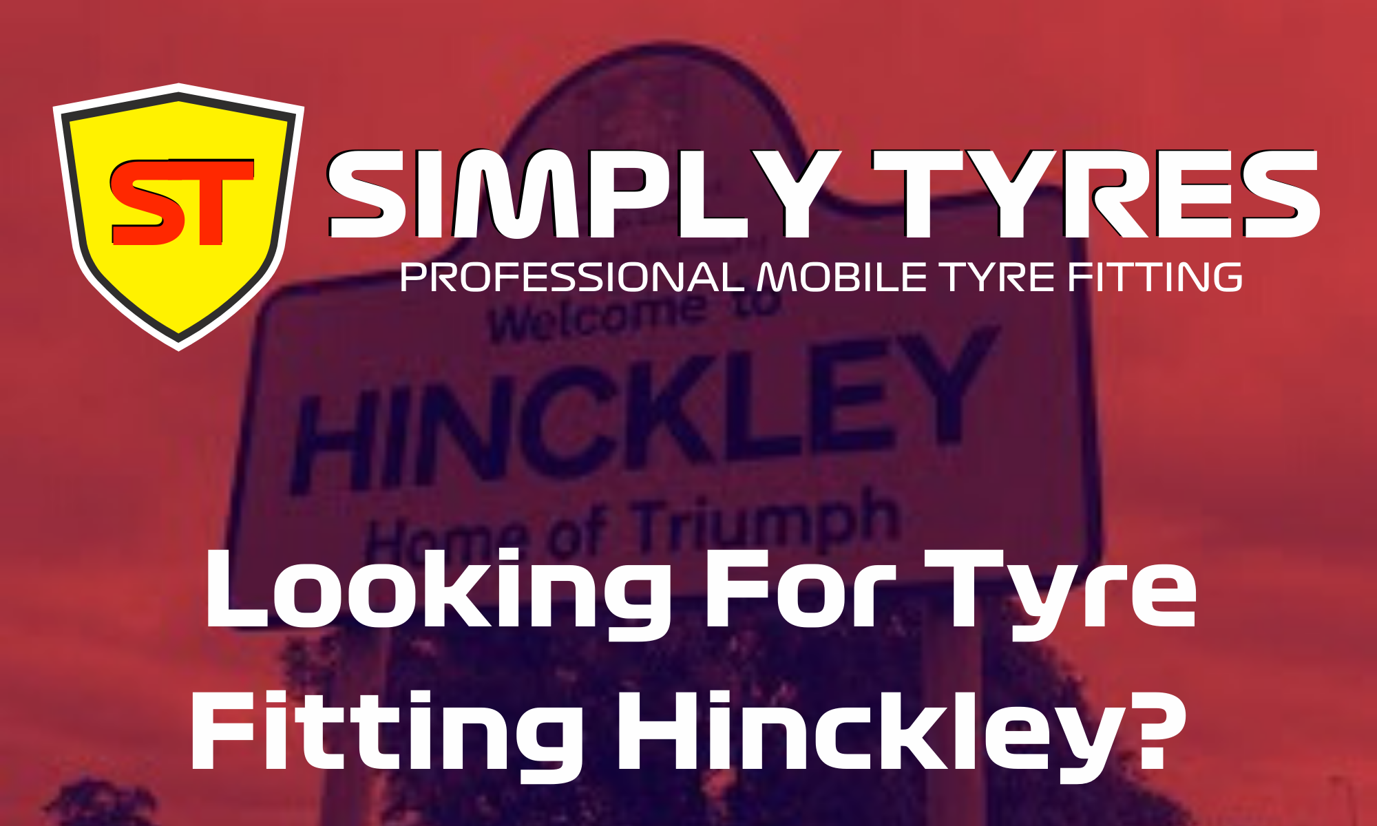 Tyre Fitting Hinckley | 23rd September | Simply Tyres